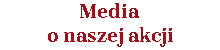 Media o naszej akcji